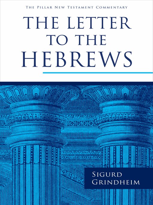 Title details for The Letter to the Hebrews by Sigurd Grindheim - Available